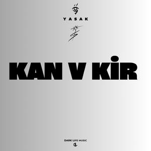 KAN V KİR (Darker Remix)