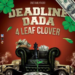 4 Leaf Clover (feat. Deadline Dada)