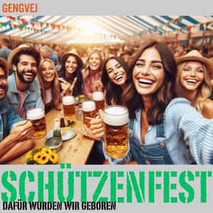 Schützenfest (dafür wurden wir geboren)