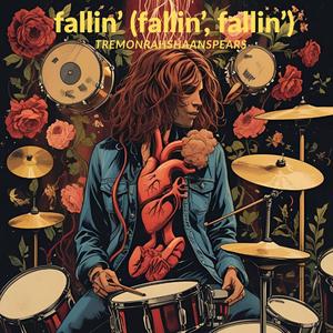 Tremonrahshaanspears fallin’ fallin’, fallin’)