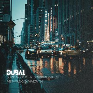 Dubai (feat. Benjamin RSA, Restymusiq & Thabza Tee)