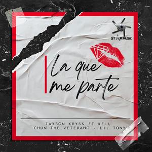 La Que Me Parte (feat. Chun The Veterano, Keil & Lil tony)