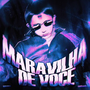 MARAVILHA DE VOCÊ