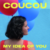 Coucou - My Idea of You