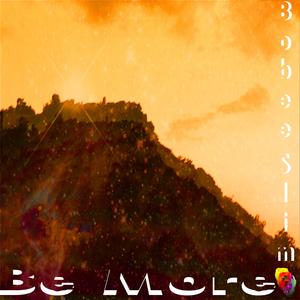 Be More