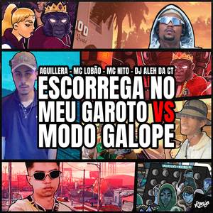 Ela Escorrega No Meu Garoto VS Modo Galope