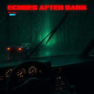 Echoes After Dark