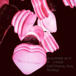 BLACKPINK-AS IF IT’S YOUR LAST(TW奶昔 / Xizzy remix）