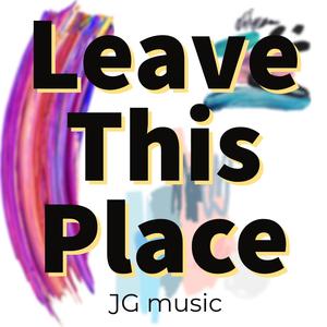 Leave This Place
