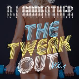 The Twerkout Vol. 1 - Twerk Mix 9