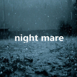 Night mare ADohe FT ADolph