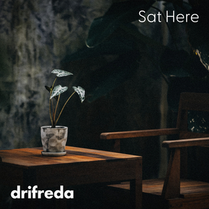 Sat Here
