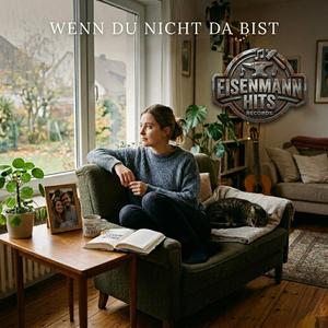 Wenn du nicht da bist