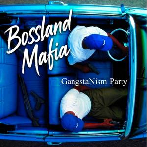 GangstaNism Party