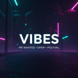 Vibes (feat. Epem & Polyval)