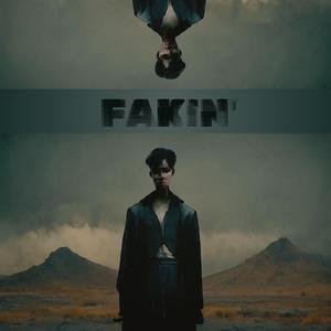 Fakin'