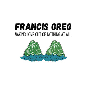 Making Love Out of Nothing at All