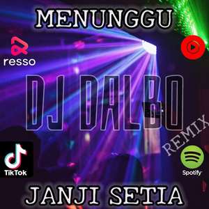 MENUNGGU JANJI SETIA