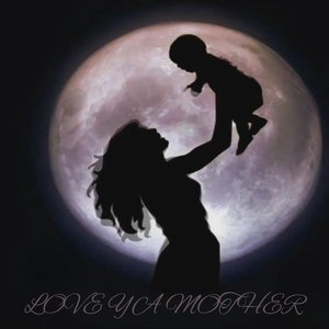 Love Ya Mother