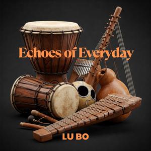 Echoes of Everyday