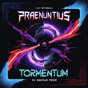 PRAENUNTIUS TORMENTUM