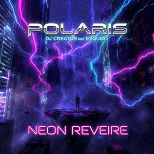 NEON REVEIRE (feat. ESQUIZO)
