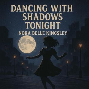Dancing With Shadows Tonight
