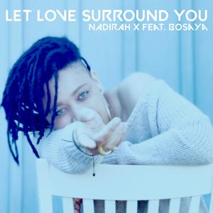 Let Love Surround You (feat. BOSAYA)
