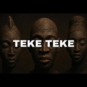 Teke Teke (Afro Techno House)