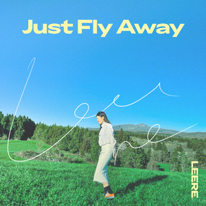 Just Fly Away