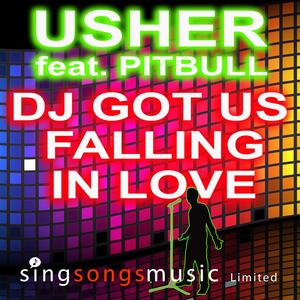 DJ Got Us Falling In Love (In the style of Usher featuring Pitbull)