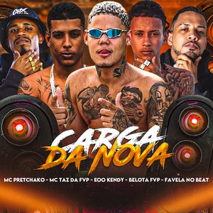 Carga da Nova (feat. Favela no Beat & MC Pretchako)