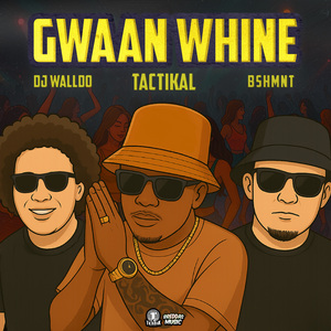 Gwaan Whine