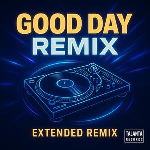 Good Day (Extended Remix)
