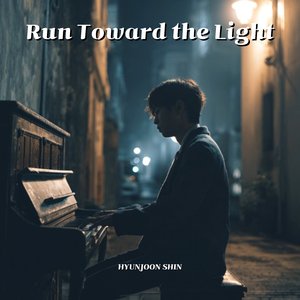 Run Toward the Light