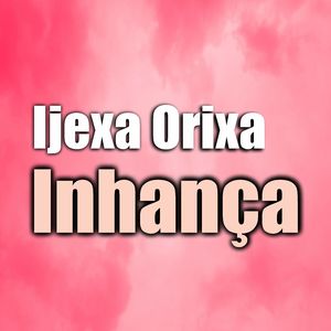 Ijexa Orixa Inhança
