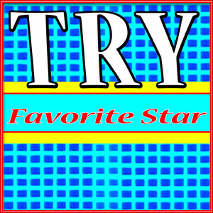 Try (You Gotta Get Up and Try Try Try)