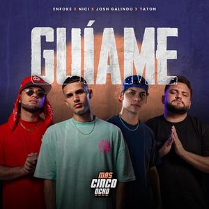 Guíame (feat. Nici, Taton, Enfoke & Josh Galindo)