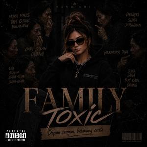 Family Toxic (versi Dua Muka)