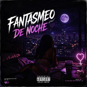 Fantasmeo de noche
