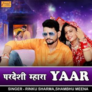 Pardeshi Mhara Yaar