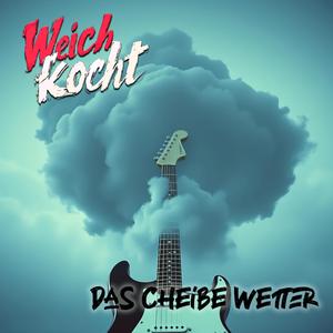Das cheibe Wetter