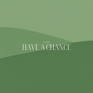 Have a Chance