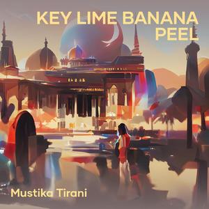 Key Lime Banana Peel