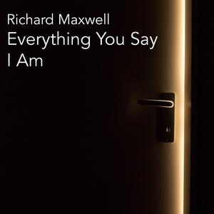 Everything You Say I Am (Meditation no. 23)