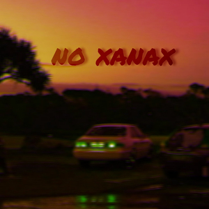 no xanax (feat. Frio Gio)