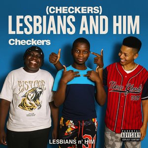 Checkers (Lesbians and Him)