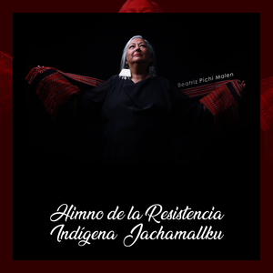 Himno de la Resistencia Indigena Jachamallku