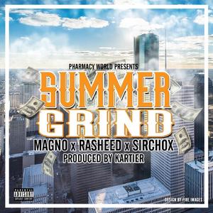 Summer Grind (feat. Magno, Rasheed & Sir Chox)