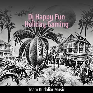 Dj Happy Fun Holiday Gaming